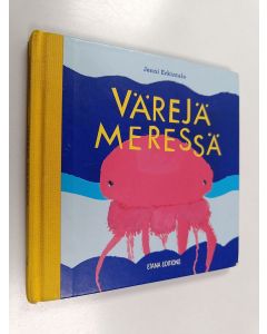 Kirjailijan Jenni Erkintalo käytetty kirja Värejä meressä