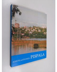 Tekijän Toivo ym. Järvinen  käytetty kirja Ainutlaatuinen Pispala : muistelmia ja kuvauksia Pispalasta ja sen asukkaista