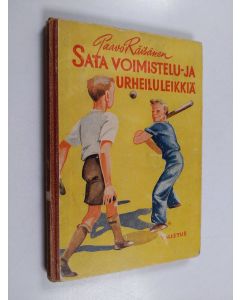 Tekijän Paavo Räisänen  käytetty kirja Sata voimistelu- ja urheiluleikkiä