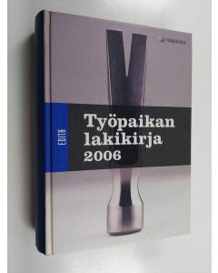 käytetty kirja Työpaikan lakikirja 2006