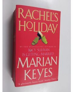 Kirjailijan Marian Keyes käytetty kirja Rachel's holiday