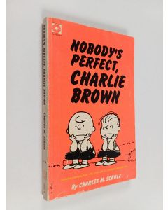 Kirjailijan Charles M. Schulz käytetty kirja Nobody's Perfect, Charlie Brown
