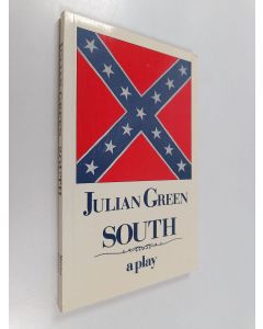 Kirjailijan Julien Green käytetty kirja South - A Play