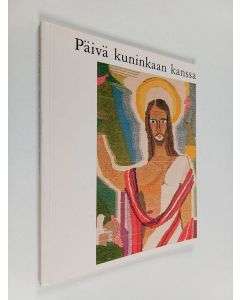 Kirjailijan Oili Mäki käytetty kirja Päivä kuninkaan kanssa