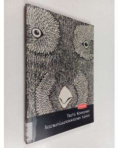 Kirjailijan Terhi Kokkonen käytetty kirja Norsunluunokkainen tikka
