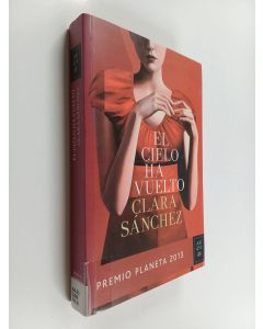 Kirjailijan Clara Sánchez käytetty kirja El cielo ha vuelto