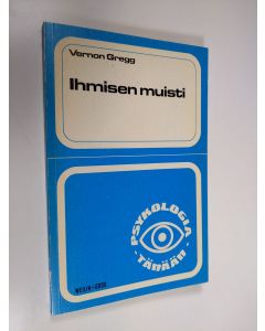 Kirjailijan Vernon Gregg käytetty kirja Ihmisen muisti