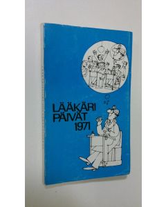 käytetty kirja Lääkäripäivät 1971 14.-20.11.1971 Helsinki : Ohjelma ; näyttelyluettelo