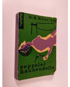 Kirjailijan H.-K Rönblom käytetty kirja Seppele kauneudelle : salapoliisiromaani