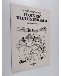 Kirjailijan Anna-Maija Usma käytetty teos Iloinen viuluniekka 3 : säestyskirja