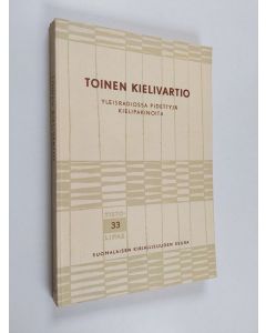 käytetty kirja Toinen kielivartio - Yleisradiossa pi-dettyjä kielipakinoita : Julkaissut Suomen Akatemian kielitoimisto