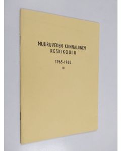 käytetty teos Muuruveden kunnallinen keskikoulu 1965-1966 3
