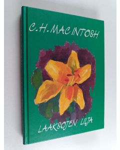 Kirjailijan C. H. MacIntosh käytetty kirja Laaksojen lilja