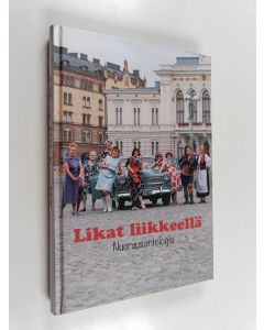 käytetty kirja Likat liikkeellä : nuoruusantologia
