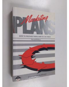 Kirjailijan Malcolm McDonald käytetty kirja Marketing Plans - How to Prepare Them, how to Use Them