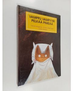 Kirjailijan Gerda Wagener käytetty kirja Vamppu Vampyyri pelkää pimeää