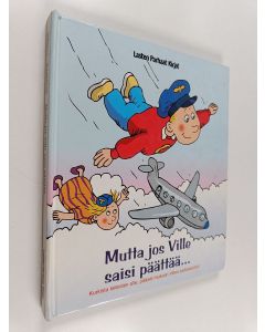 Kirjailijan Thomas Billgren käytetty kirja Mutta jos Ville saisi päättää