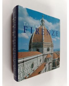 Kirjailijan Rolf C. Wirtz käytetty kirja Firenze : taide ja arkkitehtuuri