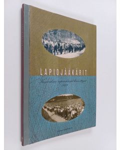 käytetty kirja Lapiojääkärit : Kannaksen vapaaehtoiset linnoittajat 1939
