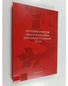 käytetty kirja Valtioneuvoston oikeuskanslerin kertomus oikeuskanslerin virkatoimista ja lain noudattamista koskevista havainnoista annettu vuodelta 2010