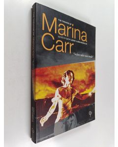 Kirjailijan Cathy Leeney & Anna McMullan käytetty kirja The Theatre of Marina Carr - "before Rules was Made"