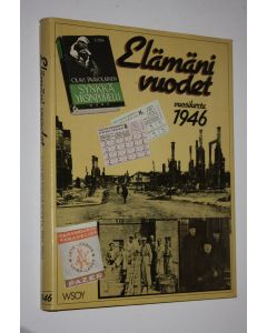 Tekijän Outi ym. Pakkanen  käytetty kirja Elämäni vuodet Vuosikerta 1946, Ajankuvia vuosilta 1946-1966