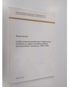 Kirjailijan Marja Hyrylä käytetty kirja Leikkaushaavatulehdukset leikkausten riskeinä ja niiden yhteiskunnalliset kustannukset Suomessa 1988-1990 (signeerattu)
