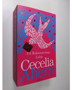 Kirjailijan Cecelia Ahern käytetty kirja P.S. Rakastan sinua ; Lahja (yhteisnide)