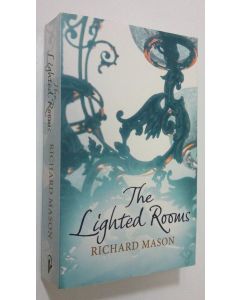 Kirjailijan Richard Mason käytetty kirja The Lighted Rooms