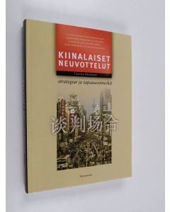 Kirjailijan Carolyn Blackman käytetty kirja Kiinalaiset neuvottelut : strategiat ja tapausesimerkit