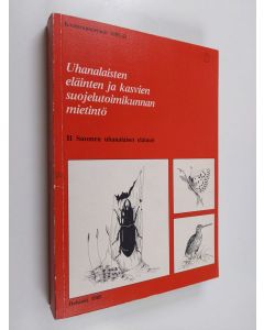 käytetty kirja Uhanalaisten eläinten ja kasvien suojelutoimikunnan mietintö, 2 - Uhanalaiset eläimet