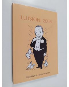 käytetty kirja Illusioni 2008 : Mika Waltari -seuran vuosikirja