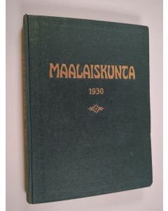 käytetty kirja Maalaiskunta vuosikerta 1930 (1-22)