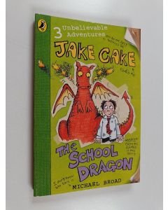 Kirjailijan Michael Broad käytetty kirja Jake Cake - The School Dragon