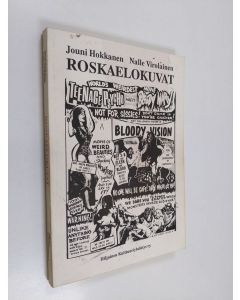 Kirjailijan Jouni Hokkanen käytetty kirja Roskaelokuvat