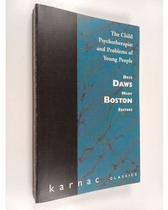 Kirjailijan Mary Boston & Dilys Daws käytetty kirja The Child Psychotherapist and Problems of Young People