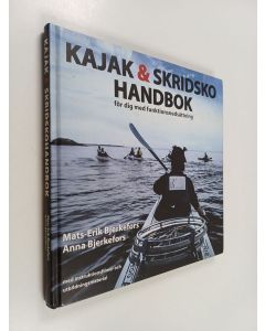 Kirjailijan Mats-Erik Bjerkefors käytetty kirja Kajak & skridskohandbok : för dig med funktionsnedsättning : med instruktionsfilmer och utbildningsmaterial