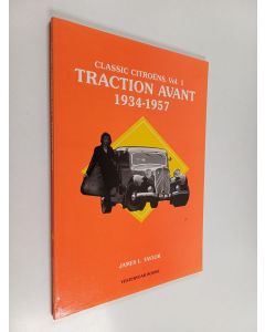 Kirjailijan James Taylor käytetty kirja Traction Avant : 1934-1957