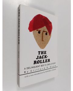Kirjailijan Clifford R. Shaw käytetty kirja The Jack-roller : a delinquent boy's own story