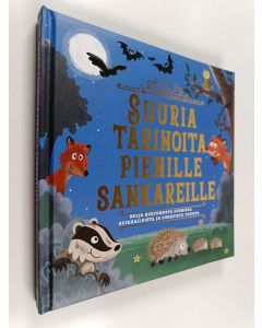 uusi kirja Suuria tarinoita pienille sankareille - Neljä kertomusta huimista seikkailuista ja rohkeista teoista