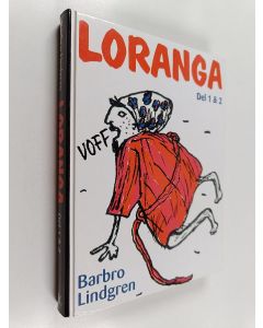 Kirjailijan Barbro Lindgren käytetty kirja Loranga Del 1 & 2