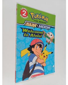 Kirjailijan Maria S. Barbo käytetty kirja Welcome to Alola! : Reader Level 2