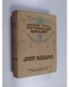 Kirjailijan Alexandre Dumas käytetty kirja Josef Balsamo : historiallinen romaani Ludvig XV:n hovista