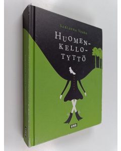 Kirjailijan Sarianna Vaara käytetty kirja Huomenkellotyttö
