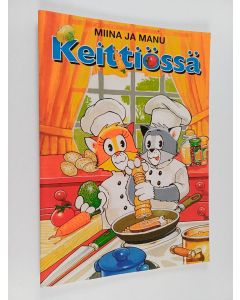 Kirjailijan Jari Koivisto käytetty teos Miina ja Manu keittiössä