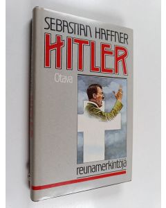 Kirjailijan Sebastian Haffner käytetty kirja Hitler : reunamerkintöjä