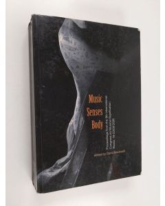 käytetty kirja Music senses body : proceedings from the 9th International Congress on Musical Signification, Roma, 19-23/09/2006