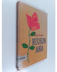 Kirjailijan Ari Sainio käytetty kirja Ruusun aika