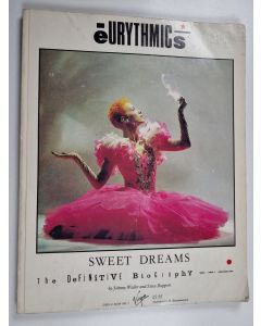 Kirjailijan Johnny Waller käytetty kirja Sweet Dreams : The Definitive Biography of Eurythmics
