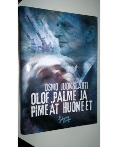 Kirjailijan Osmo Juokslahti uusi kirja Olof Palme ja pimeät huoneet